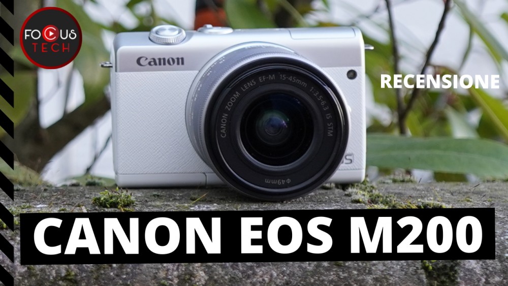 Recensione Canon EOS M200: ridotte dimensioni e tanta qualità