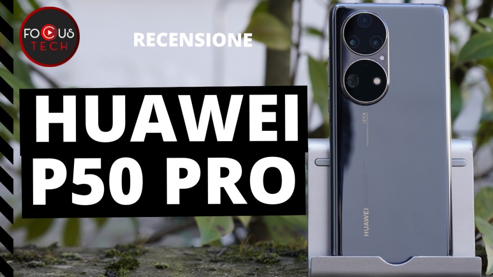 Recensione Huawei P50 Pro: il cameraphone del 2022