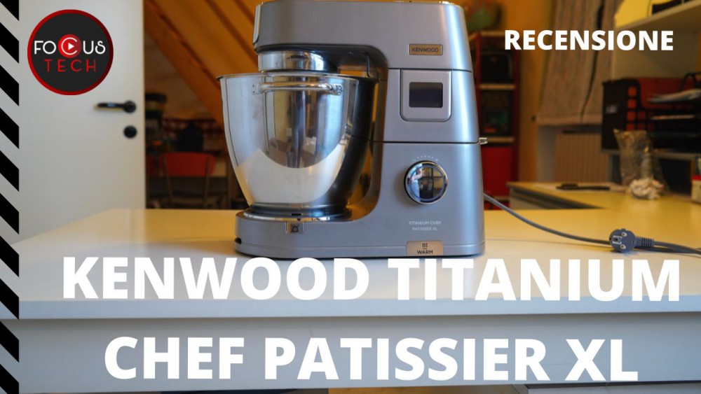 Recensione Kenwood Titanium Chef Patissier XL: la planetaria quasi professionale